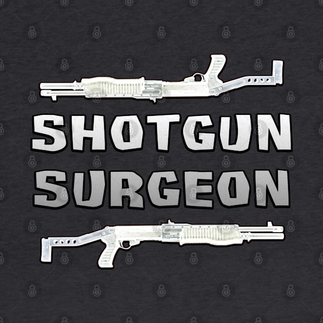 Shotgun Surgeon by SolarCross